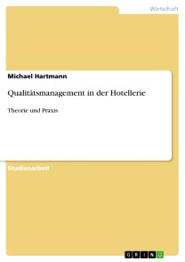 Qualitätsmanagement in der Hotellerie