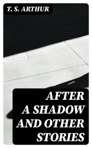 After a Shadow and Other Stories