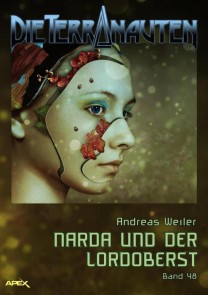 DIE TERRANAUTEN, Band 48: NARDA UND DER LORDOBERST