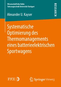 Systematische Optimierung des Thermomanagements eines batterieelektrischen Sportwagens