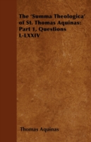 'Summa Theologica' of St. Thomas Aquinas: Part 1, Questions L-LXXIV