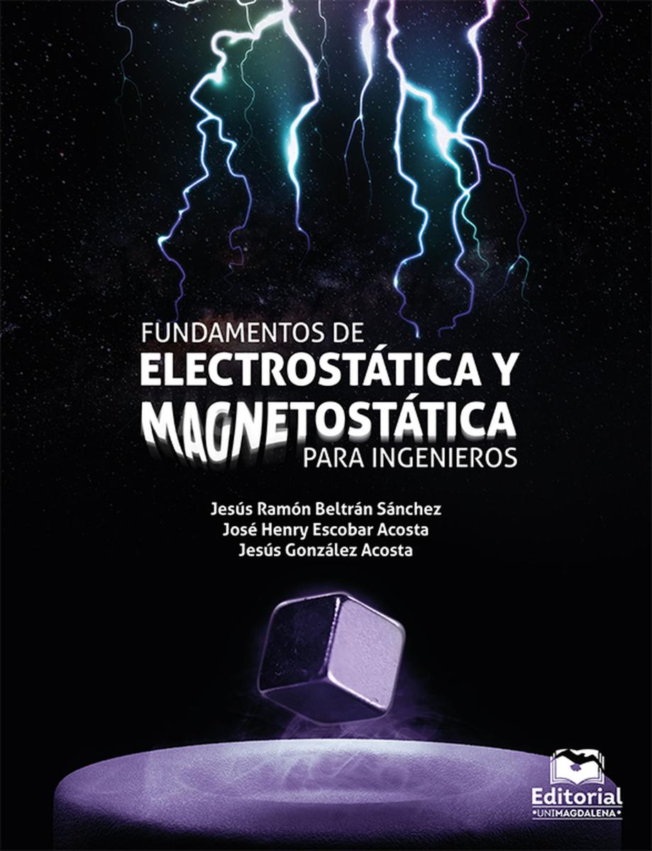 Fundamentos de electroestática y magnetostática para ingenieros