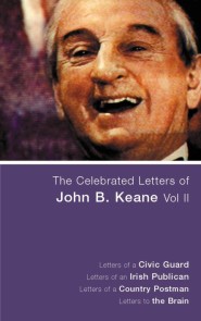 The Celebrated Letters of John B. Keane Vol 2