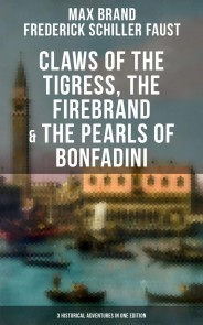 Claws of the Tigress, The Firebrand & The Pearls of Bonfadini