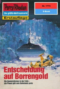 Perry Rhodan 1773: Entscheidung auf Borrengold