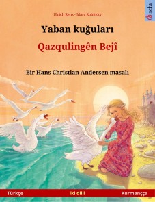 Yaban kuğuları - Qazqulingên Bejî (Türkçe - Kurmançça)