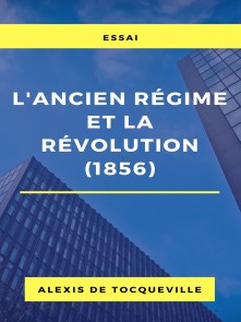 L'ancien régime et la révolution (1856)