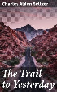 The Trail to Yesterday