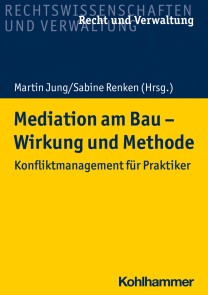 Mediation am Bau - Wirkung und Methode