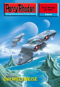 Perry Rhodan 2493: Der WELTWEISE