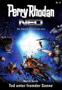 Perry Rhodan Neo 12: Tod unter fremder Sonne