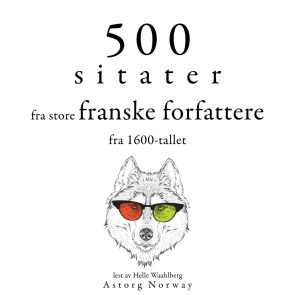 500 sitater fra store franske forfattere fra 1600-tallet