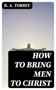 How to bring men to Christ