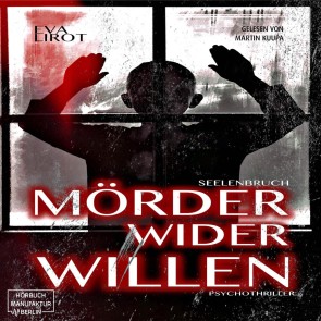 Seelenbruch - Mörder wider Willen