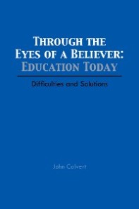 Through the Eyes of a Believer: Education Today