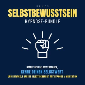 Hypnose-Bundle: Hohes Selbstbewusstsein