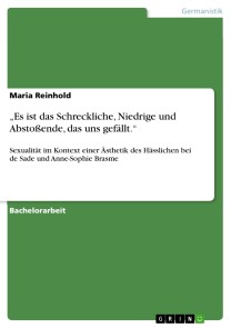 „Es ist das Schreckliche, Niedrige und Abstoßende, das uns gefällt.“