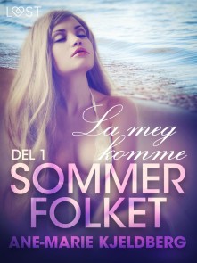 Sommerfolket 1: La meg komme