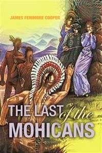 The Last of the Mohicans: A Narrative of 1757