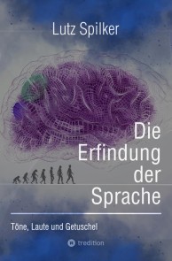 Die Erfindung der Sprache