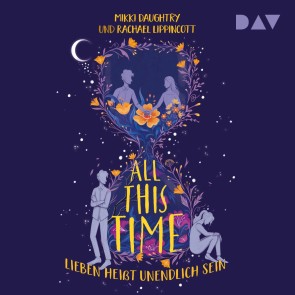 All This Time - Lieben heißt unendlich sein