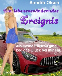 Ein lebensveränderndes Ereignis