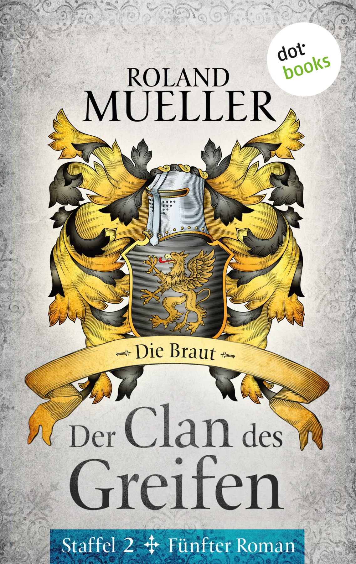 Der Clan des Greifen - Staffel II. Fünfter Roman: Die Braut