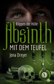 Absinth mit dem Teufel: Klippen der Hölle