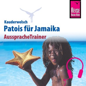 Reise Know-How Kauderwelsch AusspracheTrainer Patois für Jamaika