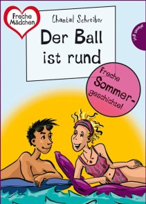 Sommer, Sonne, Ferienliebe - Der Ball ist rund