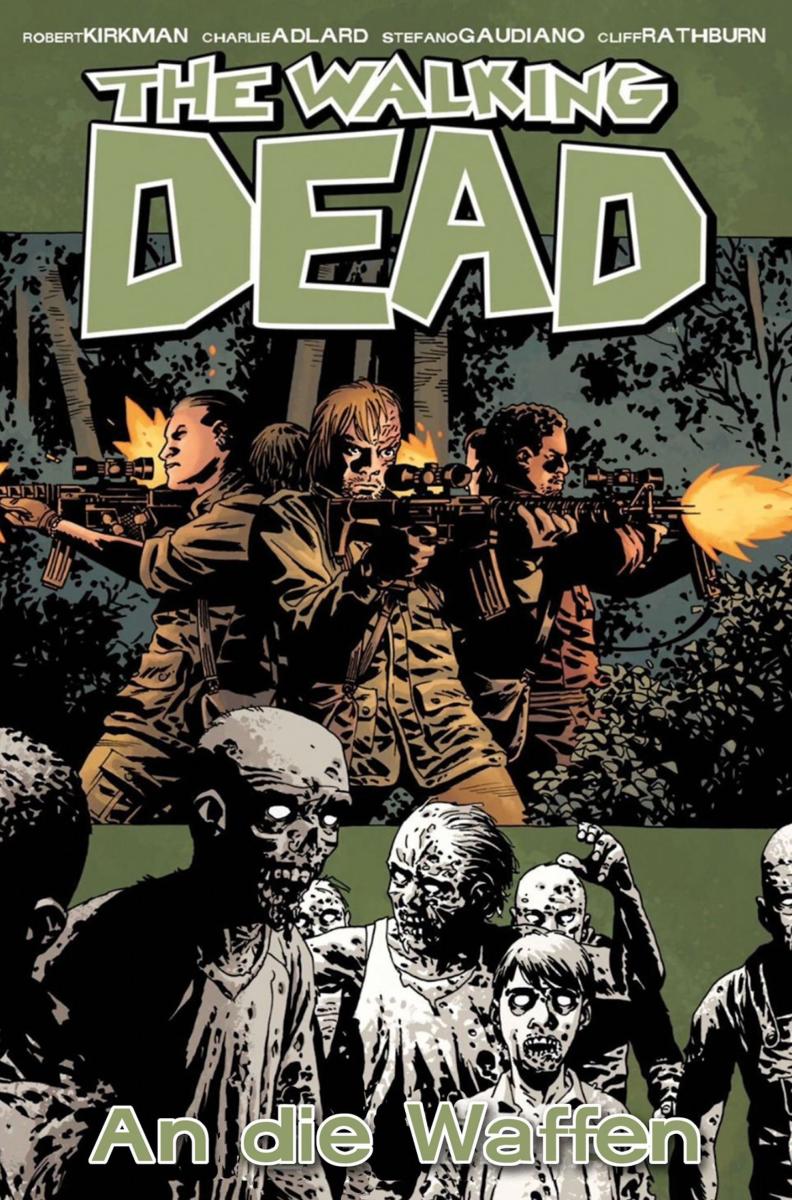 The Walking Dead 26: An die Waffen