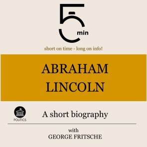 Abraham Lincoln: Kurzbiografie kompakt