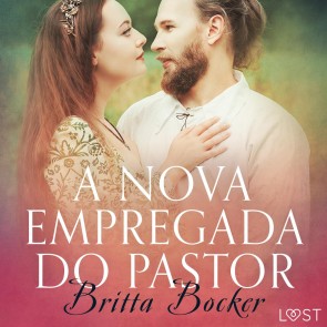 A nova empregada do pastor - Conto erótico