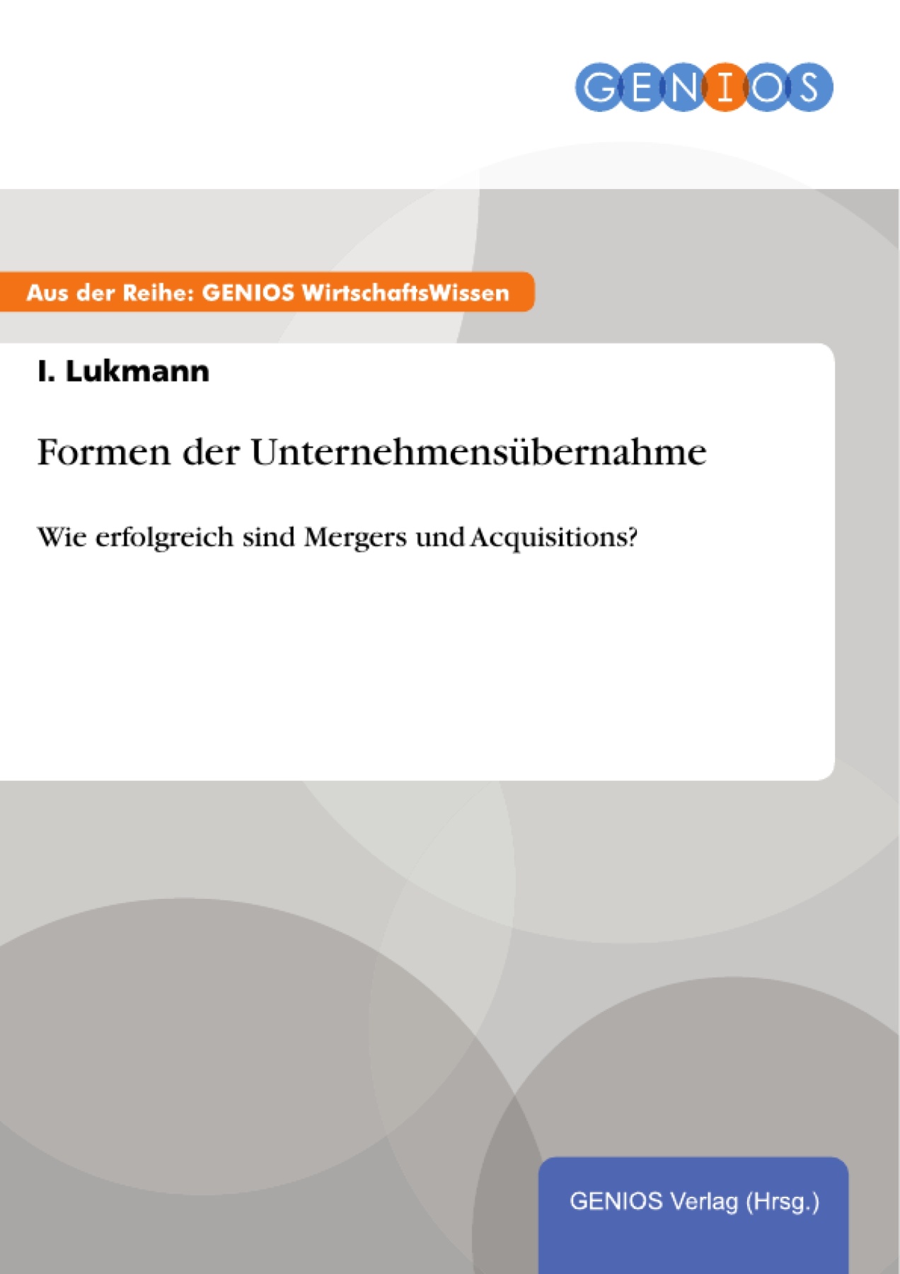 Formen der Unternehmensübernahme