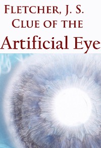 Clue of the Artificial Eye