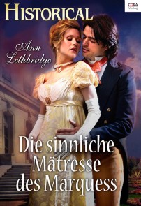 Die sinnliche Mätresse des Marquess