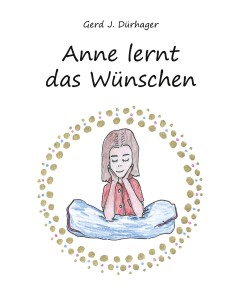 Anne lernt das Wünschen