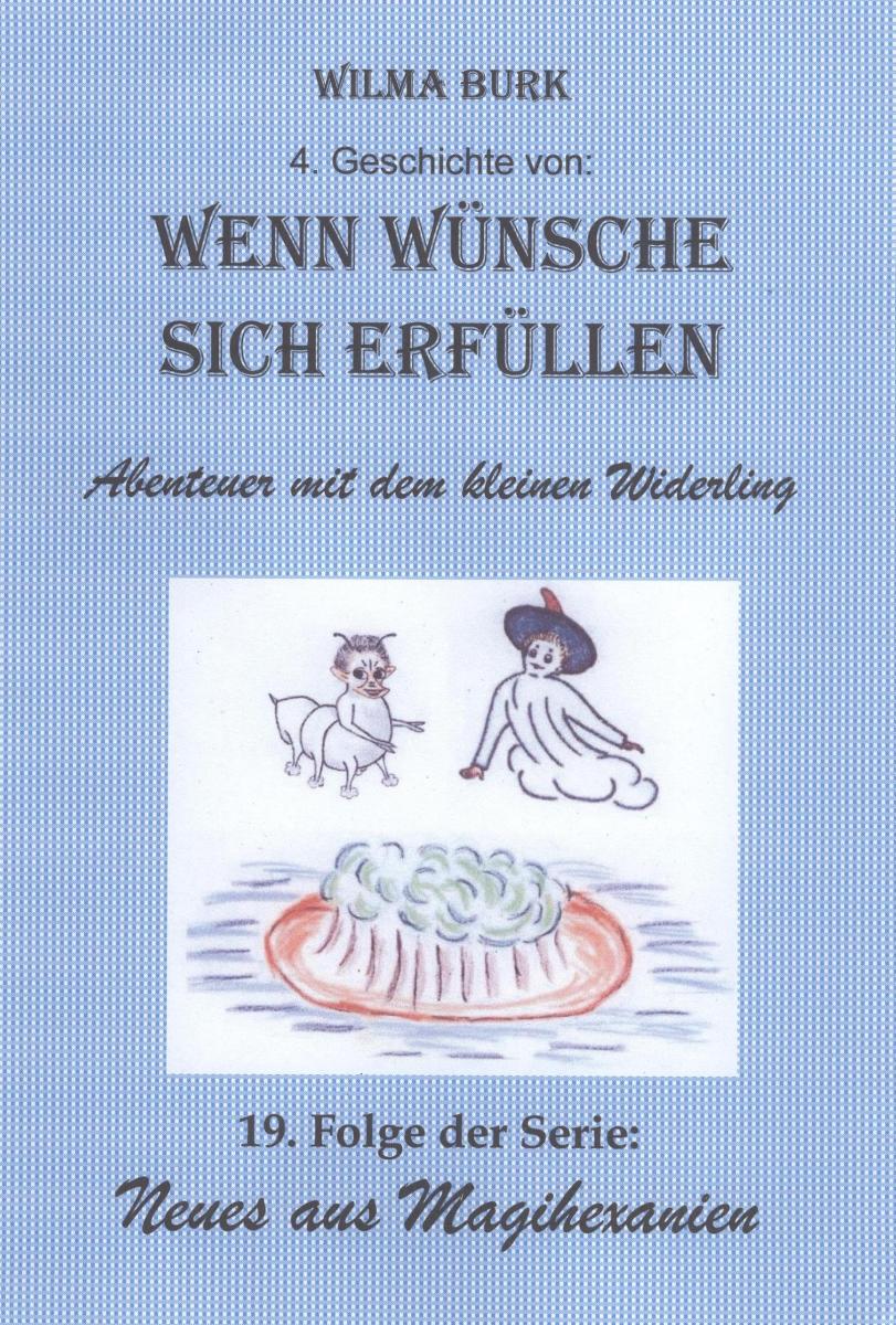 Wenn Wünsche sich erfüllen 4. Geschichte