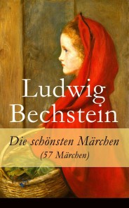 Die schönsten Märchen (57 Märchen)