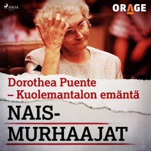 Dorothea Puente - Kuolemantalon emäntä