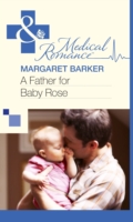 Father for Baby Rose (Mills & Boon Medical)