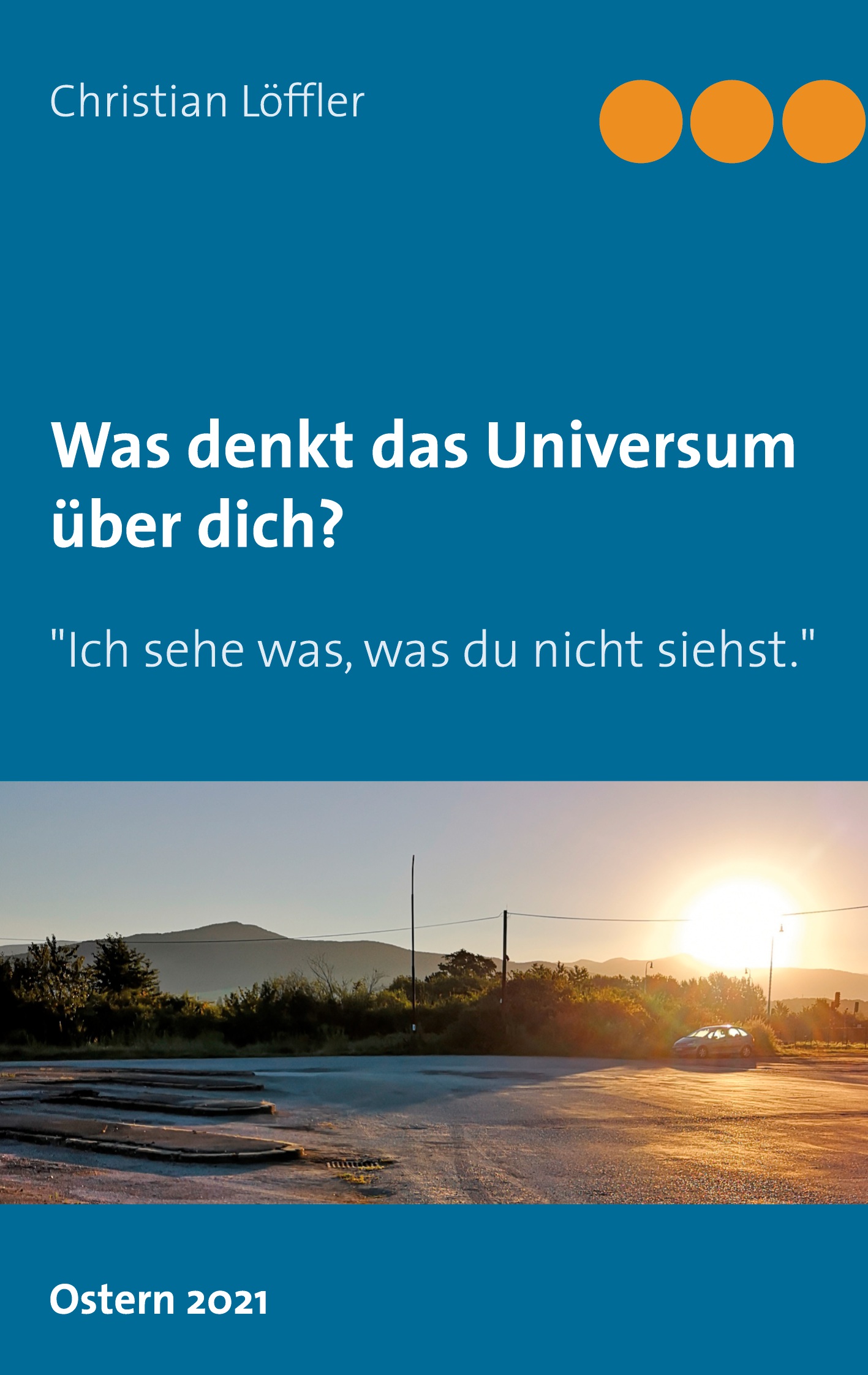 Was denkt das Universum über dich?