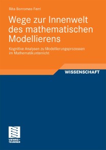 Wege zur Innenwelt des mathematischen Modellierens