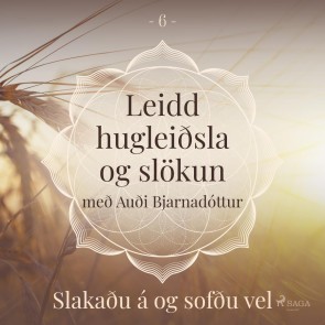 Leidd hugleiðsla og slökun - Slakaðu á og sofðu vel