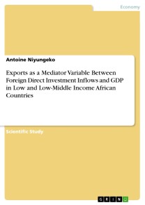 Exports as a Mediator Variable Between Foreign Direct Investment Inflows and GDP in Low and Low-Middle Income African Countries