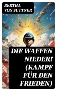 Die Waffen nieder! (Kampf für den Frieden)