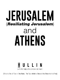 Jerusalem {Resiliating Jerusalem} and Athens