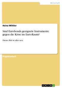 Sind Eurobonds geeignete Instrumente gegen die Krise im Euro-Raum?