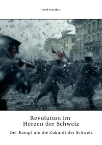 Revolution im Herzen der Schweiz