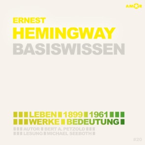 Hemingway (1899-1961) Leben, Werk, Bedeutung - Basiswissen